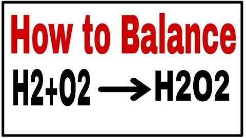 How to Balance H2+O2=H2O2|Chemical equation H2+O2=H2O2| H2+O2=H2O2 Balance Equation
