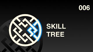 006 Skill Tree - Four Areas In Which You Can Level Up