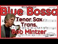 Blue bossa full bob mintzer bb tenor sax transcription