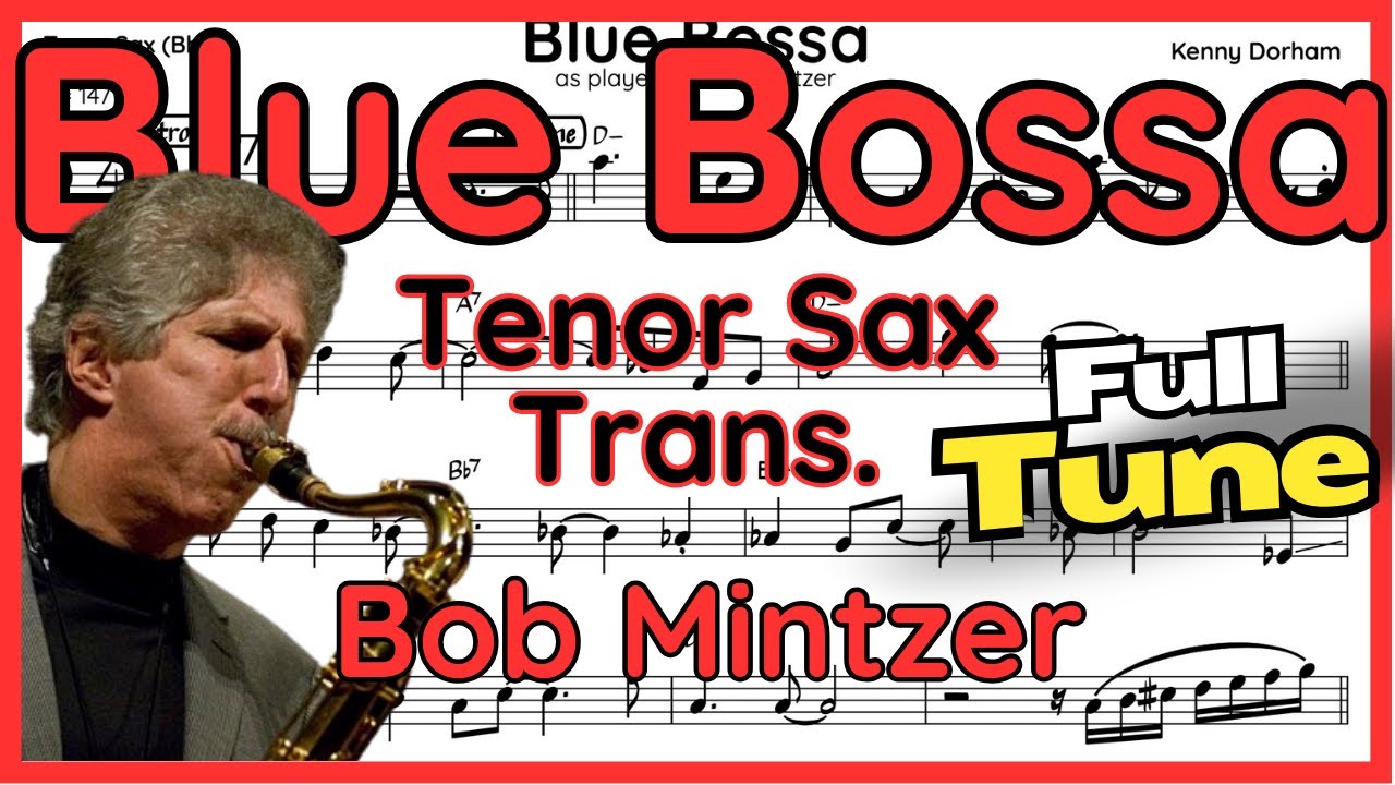 Bob Mintzer BLUE BOSSA (Bb) Tenor Sax Transcription YouTube