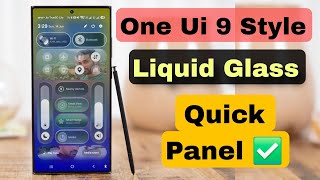One Ui 9 Style Liquid Glass Quick Panel ✅ How to Activate All Samsung Mobile 📲