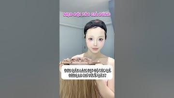 Những Bà Vợ Chưa Biết Đội Tóc Giả Nhất Định Phải Xem Video Này! #shorts #tips