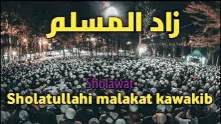 ZM ZAADUL MUSLIM _ SHOLATULLAHI MALAHAT KAWAKIB