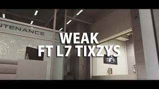 Weak (ft. L7 Tixzys)