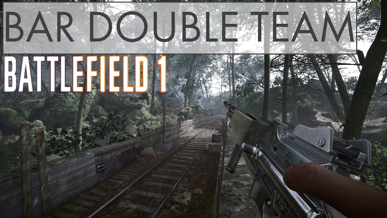 THE BATTALION - BAR Double Team | Battlefield 1