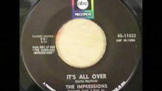 It's All Over-The Impressions {ABC 1967} chords