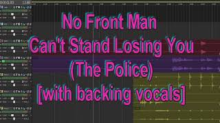 No Front Man - Cant Stand Losing You (The Police) [with backing vocals]