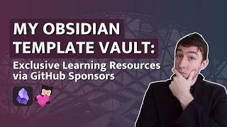 My Obsidian Template Vault: Exclusive Learning Resources via GitHub Sponsors 💖️