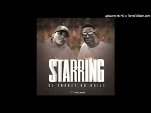 DJ Target No Ndile   iStarring 2017 new song
