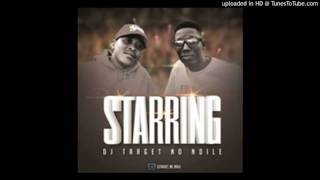 DJ Target No Ndile   iStarring 2017 new song