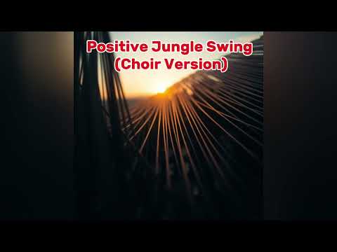 Positive Jungle Swing (Epic Cinematic Haunting Version)