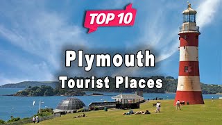 Top 10 Places to Visit in Plymouth | England - English