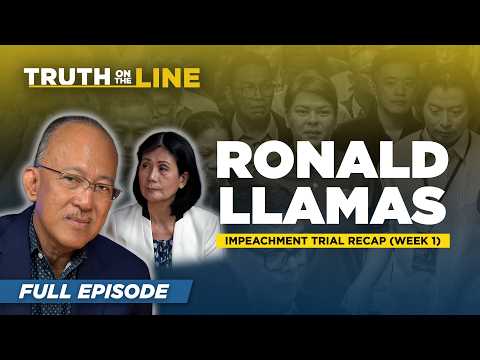 Ronald Llamas on Sara Duterte’s impeachment trial Week 1 | Truth On The Line