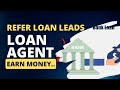 Join my connecting dots  loan dsa refer and earn programme for passive income