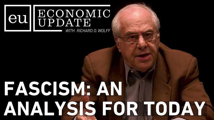 Economic Update: Fascism: An Analysis for Today