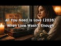 All You Need Is Love (2026) - When Love Wasn’t Enough | 1960’s Reimagined