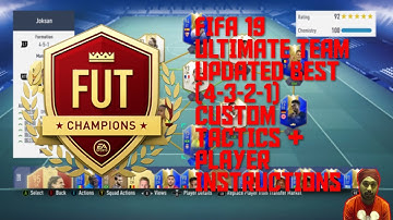 FIFA 19 ULTIMATE TEAM UPDATED BEST (4-3-2-1) CUSTOM TACTICS & PLAYER INSTRUCTIONS