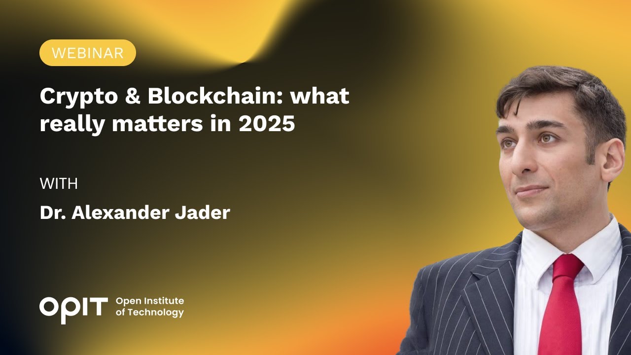 Blockchain and Crypto Assets: real-world use cases explained | OPIT Webinar  with Dr. Alexander Jader