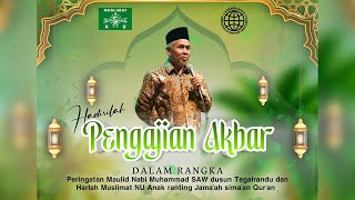 PENGAJIAN AKBAR | DRS KH MARZUKI MUSTAMAR, M.Ag | HARLAH MUSLIMAT NU ANAK RANTING TEGALRANDU GRABAG