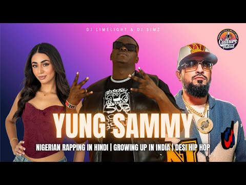Yung Sammy - Nigerian Born Hindi Rapper | Growing Up In India | Desi Hip Hop