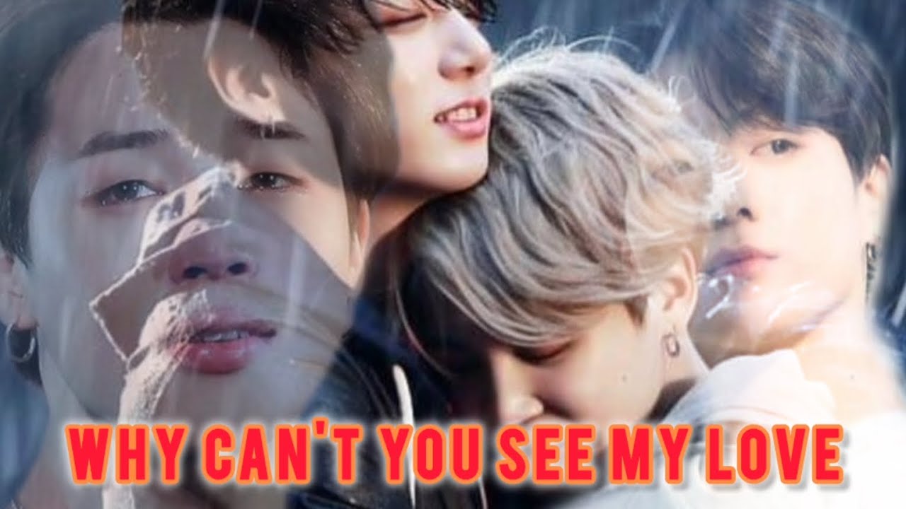 Why can't you see my love || Top Jungkook || (one-shot) || #jikookff