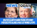 Senator Warren Feuding with Disney Over Executive Salaries & Cast Member Layoffs - NewsToday 10/14