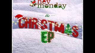 Video thumbnail of "Hey Monday - Mixtape For Christmas (lyrics in description)"