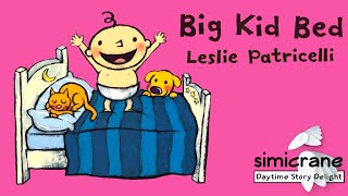 Big Kid Bed | Leslie Patricelli | @simicrane screenshot 2