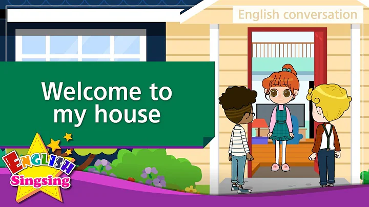 21. Welcome to my house (English Dialogue) - Educational video for Kids - DayDayNews