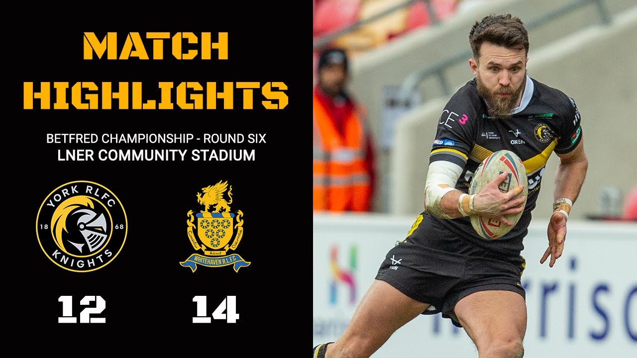 HIGHLIGHTS York Knights 12-14 Whitehaven Betfred Championship Round Six 19/3/23 pic