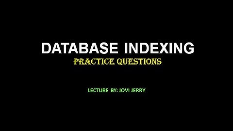 Practice Problems on Database Indexing