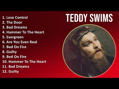 Teddy Swims 2025 MIX Top Hits - Lose Control, The Door, Bad Dreams, Hammer To The Heart