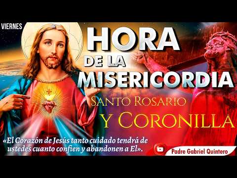 🕒Coronilla por la LIBERACIÓN hoy viernes 17 de julio de 2026 | Hora de la Misericordia Padre Gabriel
