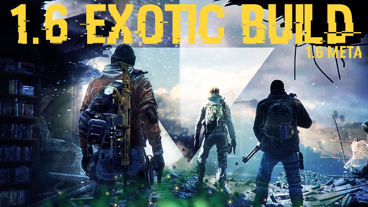 The Division | All Highend | Exotic Build 1.6 New Meta