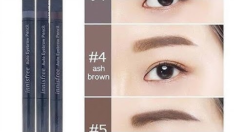 Chì kẻ mày innisfree auto eyebrow pencil màu nào đẹp