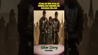 KHALID BIN WALID SEBELUM MEMELUK ISLAM #kisahislami #jejakislam #kisahnabi