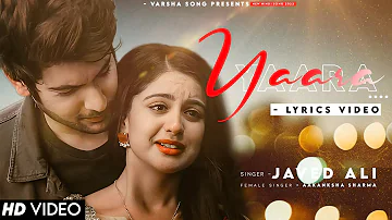 Tu Jo Mujhse Dur Gayi To Mar Jaunga Yara (LYRICS) Javed Ali | Shivin N, Tunisha S | Aakanksha Sharma