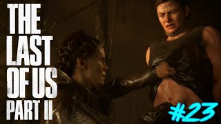 The Last of Us 2 : Lets Play #23 - FEINDE WERDEN FREUNDE !! 😱🔥