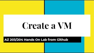 AZ203/204 Create A VM from Azure Portal: Deploying compute workloads Ex 1