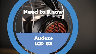 Audeze LCD-GX Headphones | Need to Know | Moon Audio