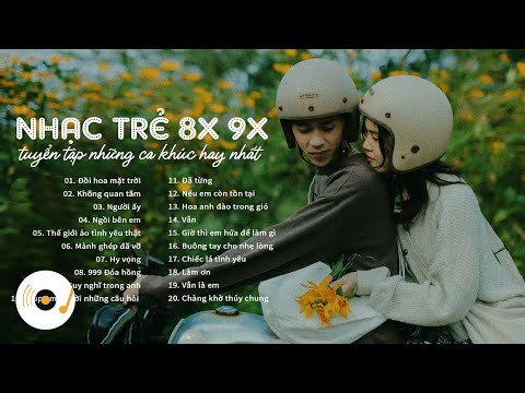 Video Nhạc Trẻ 8X 9X Đời Đầu - Top 20 Ca Khúc Nhạc Trẻ Hay... - youtube