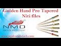 Golden Hand Pro Tapered Niti files by Nexus Medodent ( NMD)