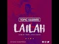 Lailah Topic Kasente New Ugandan Music 2018 Sandrigo Promotar mp3