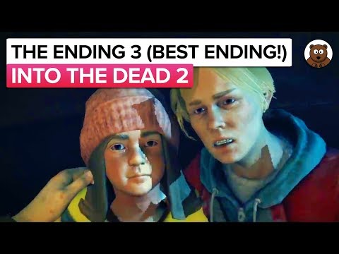 INTO THE DEAD 2 - THE 3RD ENDING! | Best Ending!