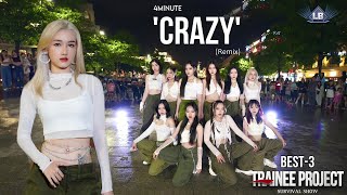[LB] [TRAINEE PROJECT - KPOPinPUBLIC] 4MINUTE 'CRAZY' Remix (intro + break) | Dance Cover by Best3