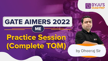 GATE AIMERS 2022 | ME | Theory of Machines & Vibrations | Practice Session (TOM) | Dheeraj Sardana