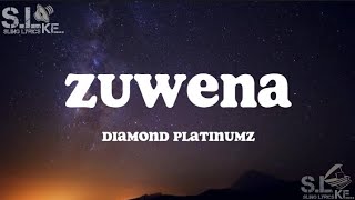 Zuwena (lyrics) - Diamond Platinumz  @dplatnumz @Wasafi_Media