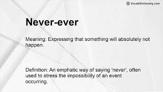 Never-ever Meaning