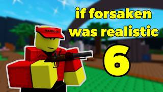 If Forsaken Was Realistic 6