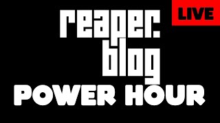 Live Q&A and more ||| REAPER.BLOG Community Power Hour